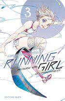 Couverture du livre « Running girl ; ma course vers les paralympiques Tome 3 » de Narumi Shigematsu aux éditions Akata