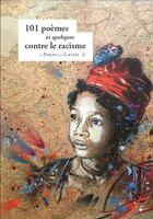 Couverture du livre « 101 poèmes et quelques contre le racisme » de Francis Combes et Jean-Luc Despax aux éditions Le Temps Des Cerises