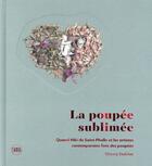 Couverture du livre « La poupee sublimeée » de Thierry Dufrene aux éditions Skira Paris