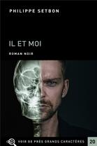 Couverture du livre « Il et moi » de Philippe Setbon aux éditions Voir De Pres