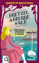 Couverture du livre « Bretzel et beurre salé t.2 : une pilule difficile à avaler » de Jean Le Moal et Margot Le Moal aux éditions Ookilus