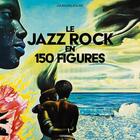 Couverture du livre « Jazz rock en 150 figures » de Julien Deleglise aux éditions Le Layeur
