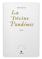 Couverture du livre « La divine pandémie » de Marc Delouze aux éditions Aethalides