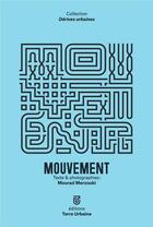 Couverture du livre « Mouvement » de Merzouki Mourad aux éditions Terre Urbaine