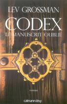 Couverture du livre « Codex, le manuscrit oublié » de Grossman-L aux éditions Calmann-levy