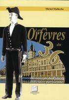 Couverture du livre « Les orfèvres du 36 » de Michel Malherbe aux éditions Crepin Leblond