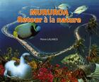 Couverture du livre « Mururoa, retour à la nature » de Pierre Lalance aux éditions Ophrys