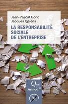 Couverture du livre « La responsabilité sociale de l'entreprise (7e édition) » de Jacques Igalens et Jean=Pascal Gond aux éditions Que Sais-je ?