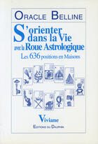 Couverture du livre « Oracle belline s orirenter dans la vie avec roue astro » de Viviane aux éditions Dauphin