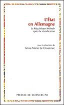 Couverture du livre « L'état en Allemagne ; la république fédérale après la réunification » de Anne-Marie Le Gloannec aux éditions Presses De Sciences Po