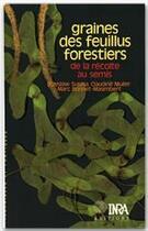 Couverture du livre « Graines des feuillus forestiers ; de la récolte au semis » de Suszka aux éditions Quae