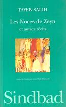 Couverture du livre « Les noces de Zeyn et autres récits » de Tayeb Salih aux éditions Actes Sud