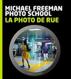 Couverture du livre « La photo de rue » de Michael Freeman aux éditions Pearson