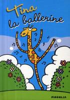 Couverture du livre « Tina la ballerine » de Piccolia aux éditions Piccolia