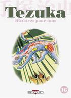 Couverture du livre « Tezuka, histoires pour tous t.16 » de Tezuka-O aux éditions Delcourt