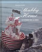 Couverture du livre « Shabby home ; le chant de la mer » de Francesca Ogliari aux éditions De Saxe