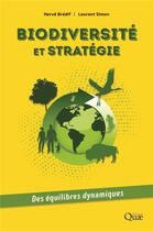 Couverture du livre « Biodiversité et stratégies : des équilibres dynamiques » de Laurent Simon et Herve Bredif aux éditions Quae