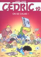 Couverture du livre « Cédric Tome 19 : on se calme ! » de Laudec et Raoul Cauvin aux éditions Dupuis