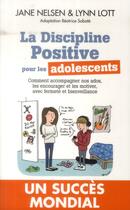 Couverture du livre « La discipline positive spécial ados » de Jane Nelsen et Beatrice Sabate aux éditions Editions Toucan