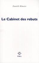 Couverture du livre « Le cabinet des rebuts » de Danielle Memoire aux éditions P.o.l