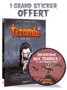 Couverture du livre « Tizombi Tome 1 : toujours affamé » de Christophe Cazenove et William et Elodie Jacquemoire aux éditions Bamboo