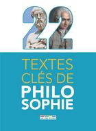 Couverture du livre « 22 textes clés de philosophie » de Guillaume Pigeard De Gurbert aux éditions Rue Des Ecoles