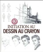 Couverture du livre « Initiation au dessin au crayon » de  aux éditions Editions Esi