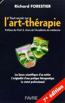 Couverture du livre « Tout savoir sur l'art-therapie » de Forestier/Aron aux éditions Favre
