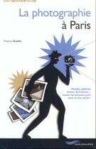 Couverture du livre « La Photographie A Paris » de Virginie Chardin aux éditions Parigramme