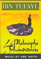 Couverture du livre « Le philosophe autodidacte » de Ibn Tufayl aux éditions Mille Et Une Nuits