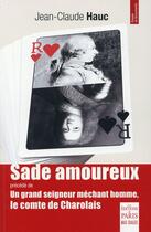Couverture du livre « Sade amoureux » de Jean-Claude Hauc aux éditions Paris