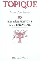 Couverture du livre « Topique representations du terrorisme - n 83 - 2003 (édition 2003) » de  aux éditions L'esprit Du Temps