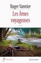 Couverture du livre « Les ames voyageuses » de Roger Vannier aux éditions Lucien Souny