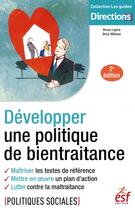 Couverture du livre « Développer une politique de bientraitance » de B. Minana B. Laprie aux éditions Esf Editeur