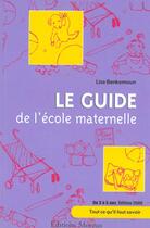 Couverture du livre « Le Guide De L'Ecole Maternelle » de Lise Benkemoun aux éditions Moreux