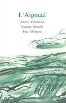 Couverture du livre « L'aigoual » de André Chamson aux éditions Fata Morgana