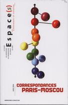 Couverture du livre « Espace(s) ; correspondances Paris-Moscou » de Gerard Azoulay aux éditions Cnes