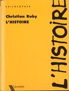 Couverture du livre « L'Histoire » de Christian Ruby aux éditions Quintette