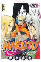 Couverture du livre « Naruto Tome 19 » de Masashi Kishimoto aux éditions Kana