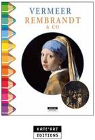 Couverture du livre « Vermeer, rembrandt & co » de  aux éditions Kate'art
