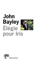 Couverture du livre « Elegie pour iris » de John Bayley aux éditions Editions De L'olivier