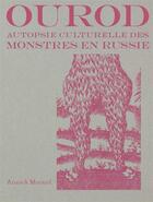 Couverture du livre « Ourod ; autopsie culturelle des monstres en Russie » de Annick Morard aux éditions La Baconniere
