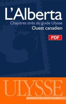 Couverture du livre « L'Alberta ; chapitres tirés du guide Ulysse « ouest canadien » » de  aux éditions Ulysse