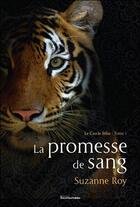 Couverture du livre « Le cercle félin t.1 ; la promesse de sang » de Suzanne Roy aux éditions Ada