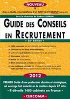 Couverture du livre « Guide des conseils en recrutement (édition 2012) » de Robert Ulman aux éditions Cercomm