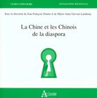 Couverture du livre « La Chine et les chinois de la diaspora » de Jean-Francois Doulet et Marie-Anne Gervais-Lambony aux éditions Atlande Editions