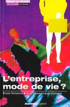 Couverture du livre « L'Entreprise Mode De Vie » de Anne Guion et Bruno Tessarech et Jean Leymarie aux éditions Mango