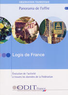 Couverture du livre « Logis de France ; évolution de l'activité à travers les données de la fédération » de  aux éditions Atout France