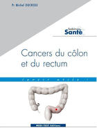 Couverture du livre « Cancers du colon et du rectum ; savoir utile! » de Michel Ducreux aux éditions Medi-text