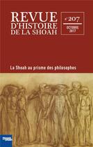 Couverture du livre « Revue d'histoire de la Shoah t.207 : la Shoah au prisme des philosophes » de Revue D'Histoire De La Shoah aux éditions Calmann-levy